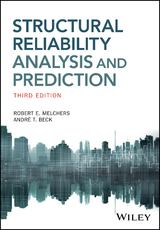 Structural Reliability Analysis and Prediction - Robert E. Melchers, Andre T. Beck