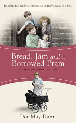 Bread, Jam and a Borrowed Pram - Dot May Dunn