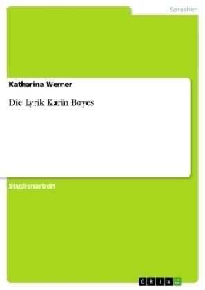 Die Lyrik Karin Boyes - Katharina Werner