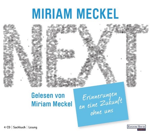 NEXT - Erinnerungen an eine Zukunft ohne uns - Miriam Meckel