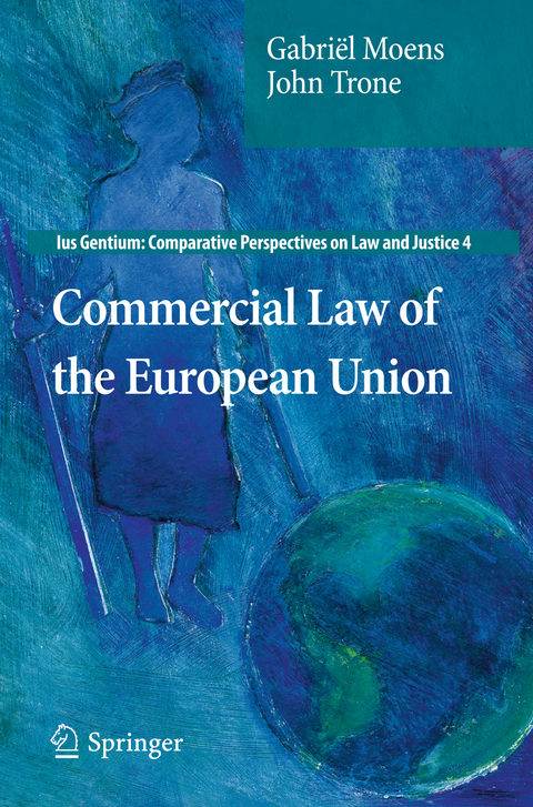 Commercial Law of the European Union - Gabriël Moens, John Trone