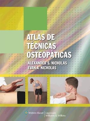 Atlas de técnicas osteopáticas - Alexander S. Nicholas, Evan A. Nicholas