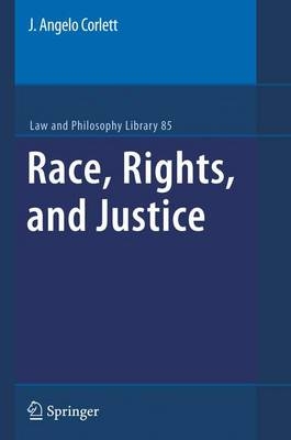 Race, Rights, and Justice - J. Angelo Corlett