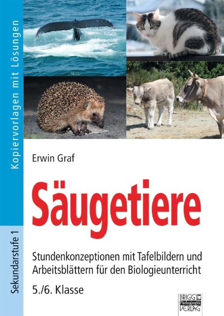 Brigg: Naturwissenschaften - Biologie / Säugetiere - Erwin Graf