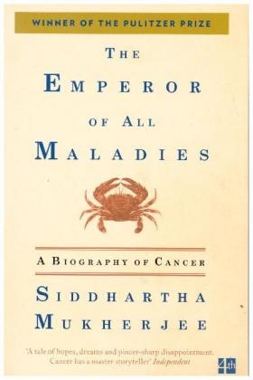 The Emperor of All Maladies - Siddhartha Mukherjee