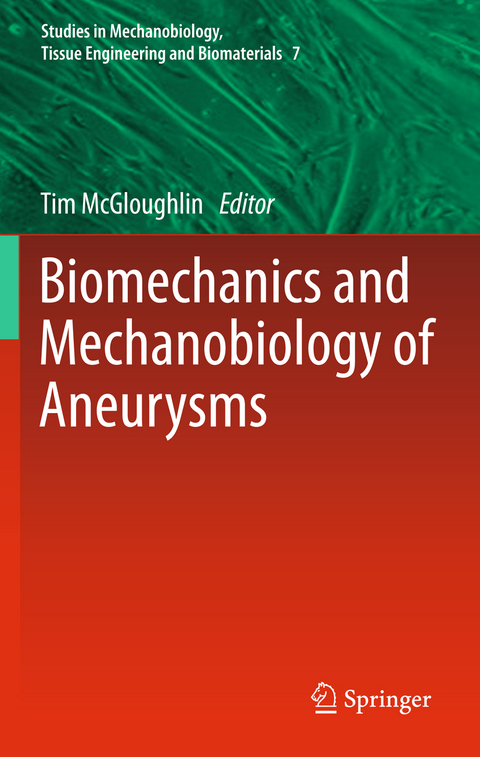 Biomechanics and Mechanobiology of Aneurysms - 