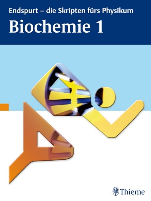 Endspurt - die Skripten fürs Physikum: Biochemie 1