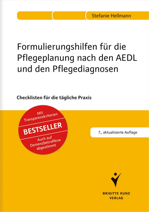 Formulierungshilfen für die Pflegeplanung nach den AEDL und den Pflegediagnosen - Stefanie Hellmann