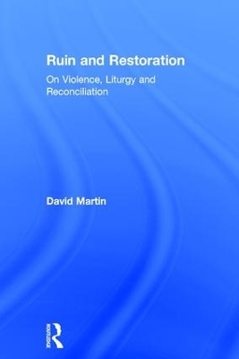 Ruin and Restoration - David Martin