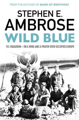 Wild Blue - Stephen E. Ambrose