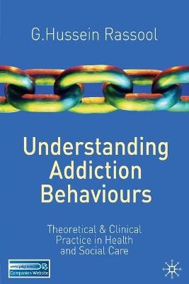 Understanding Addiction Behaviours - G.Hussein Rassool