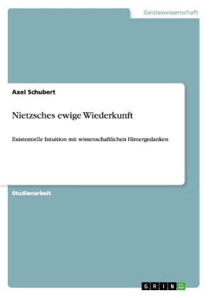 Nietzsches ewige Wiederkunft - Axel Schubert