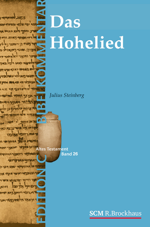 Das Hohelied (Edition C/AT/Band 26) - Julius Steinberg