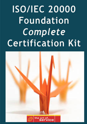 ISO/Iec 20000 Foundation Complete Certification Kit - Study Guide Book and Online Course - Ivanka Menken, Gerard Blokdijk