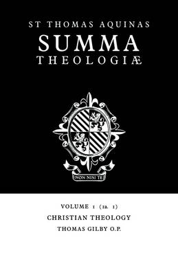 Summa Theologiae: Volume 1, Christian Theology - Thomas Aquinas