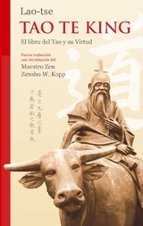 Lao-tse Tao Te King - Zensho W. Kopp