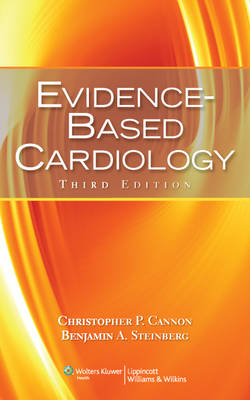 Evidence-based Cardiology - Christopher P. Cannon, Benjamin A. Steinberg, Peter J. Sharis