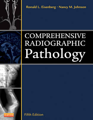 Comprehensive Radiographic Pathology - Ronald L. Eisenberg, Nancy M. Johnson