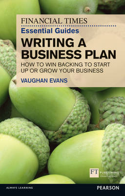 FT Essential Guide to Writing a Business Plan - Vaughan Evans