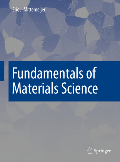 Fundamentals of Materials Science - Eric J. Mittemeijer