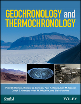 Geochronology and Thermochronology - Peter W. Reiners, Richard W. Carlson, Paul R. Renne, Kari M. Cooper, Darryl E. Granger, Noah M. McLean, Blair Schoene