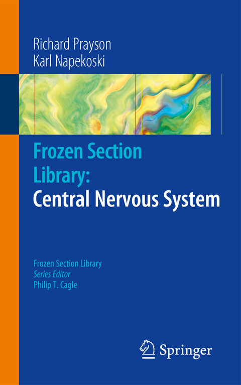 Frozen Section Library: Central Nervous System - Richard A. Prayson, Karl M. Napekoski