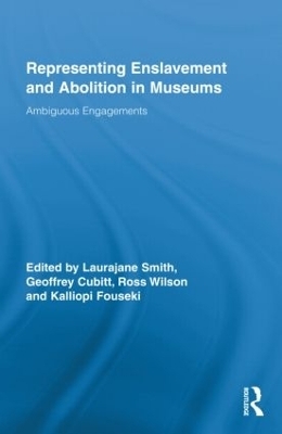 Representing Enslavement and Abolition in Museums - 