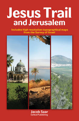 Jesus Trail and Jerusalem - Jacob Saar