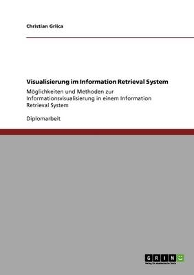 Visualisierung im Information Retrieval System - Christian Grlica