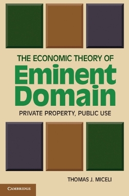 The Economic Theory of Eminent Domain - Thomas J. Miceli