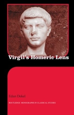 Virgil's Homeric Lens - Edan Dekel