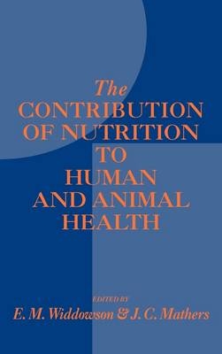 The Contribution of Nutrition to Human and Animal Health - 