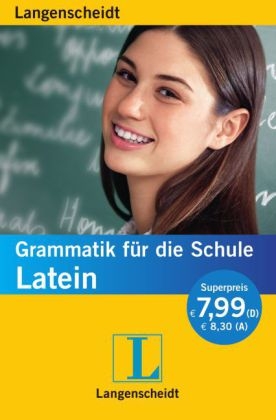 Langenscheidt Grammatik für die Schule Latein - Otmar Bilz, Annerose Müller