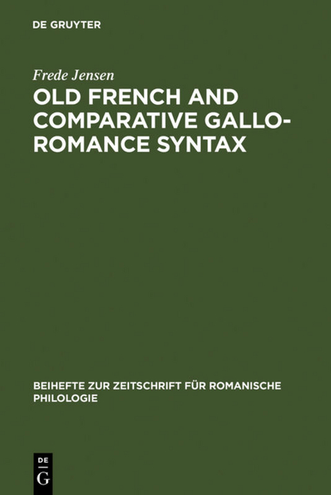 Old French and Comparative Gallo-Romance Syntax - Frede Jensen