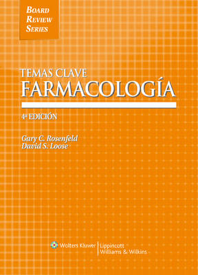 Temas Clave: Farmacologia - Gary C. Rosenfeld, David S. Loose