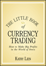 Little Book of Currency Trading -  Kathy Lien