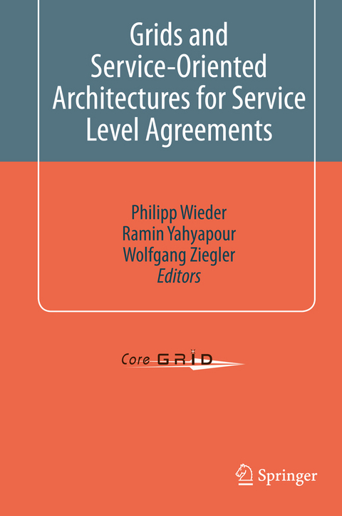 Grids and Service-Oriented Architectures for Service Level Agreements - 