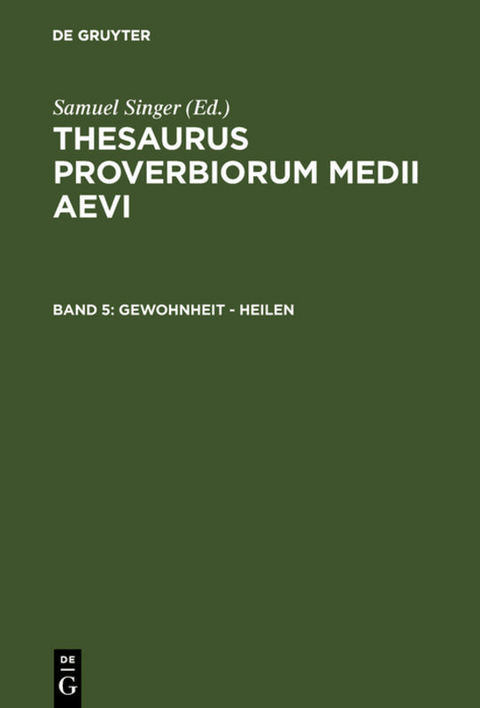 Thesaurus proverbiorum medii aevi / Gewohnheit - heilen - 