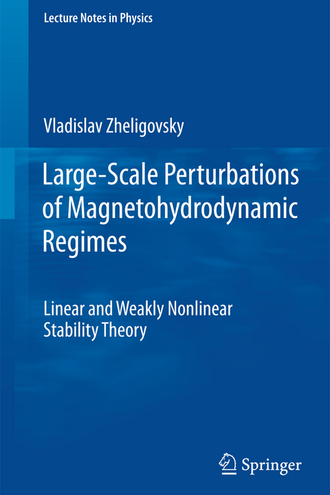 Large-Scale Perturbations of Magnetohydrodynamic Regimes - Vladislav Zheligovsky