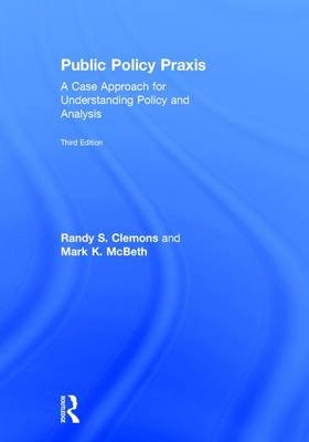 Public Policy Praxis - Randy Clemons, Mark K McBeth