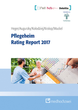 Pflegeheim Rating Report 2017 -  Dörte Heger,  Boris Augurzky,  Ingo Kolodziej,  Sebastian Krolop,  Christiane Wuckel