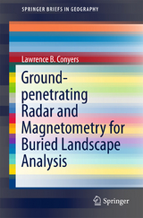 Ground-penetrating Radar and Magnetometry for Buried Landscape Analysis - Lawrence B. Conyers