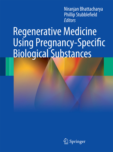 Regenerative Medicine Using Pregnancy-Specific Biological Substances - 