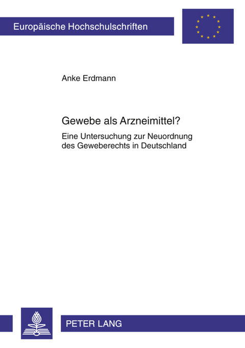 Gewebe als Arzneimittel? - Anke Erdmann