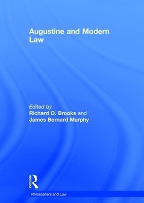 Augustine and Modern Law - James Bernard Murphy