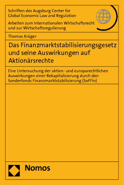 Das Finanzmarktstabilisierungsgesetz und seine Auswirkungen auf Aktionärsrechte - Thomas Krüger