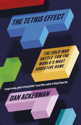 The Tetris Effect - Dan Ackerman