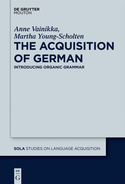 The Acquisition of German - Anne Vainikka, Martha Young-Scholten