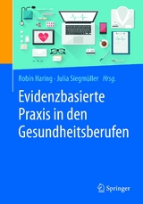 Evidenzbasierte Praxis in den Gesundheitsberufen - 