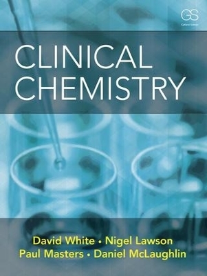 Clinical Chemistry - David White, Nigel Lawson, Paul Masters, Daniel McLaughlin